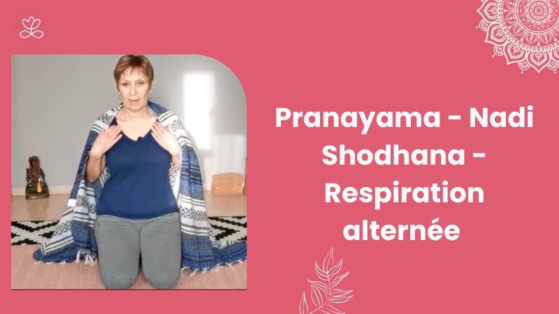 Jour 19. Pranayama - Nadi Shodhana - Respiration alternée avec Pascaline Benovici-Berton